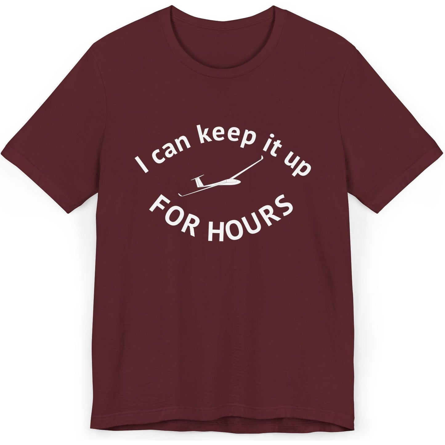 I can keep it up for hours - glider pilot's T-Shirt