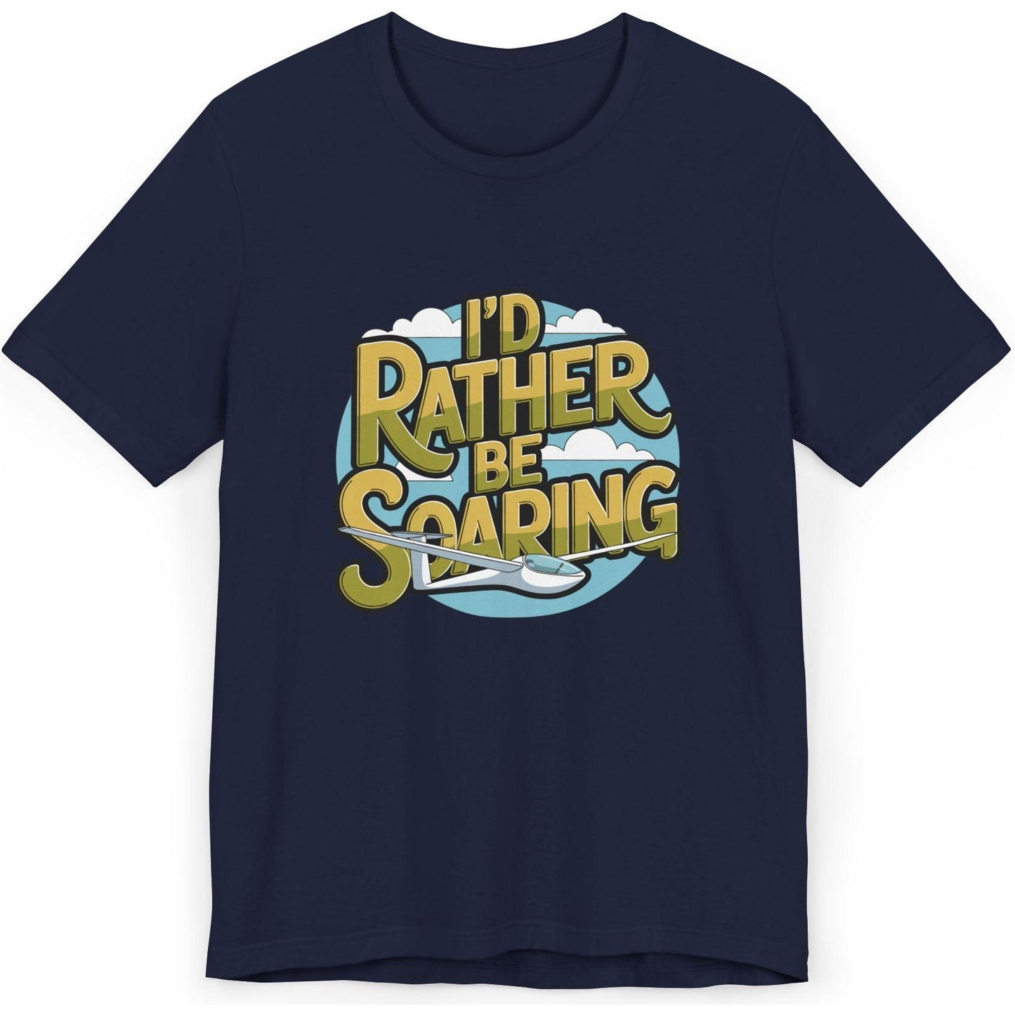 I'd Rather Be Soaring - glider pilot's T-Shirt