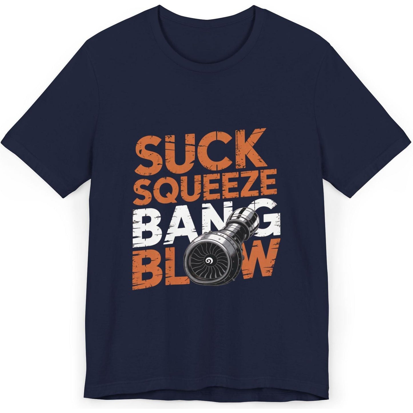 Suck Squeeze Bang Blow jet engine - aviation T-Shirt