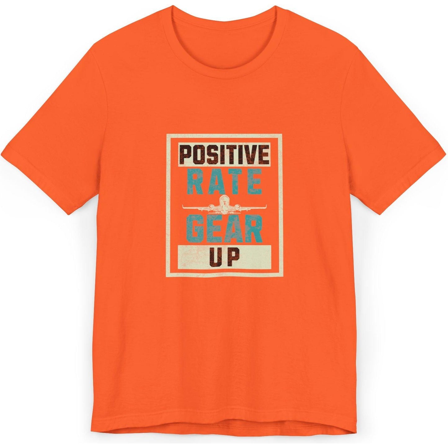 Positive Rate, Gear Up - aviation fan's T-Shirt