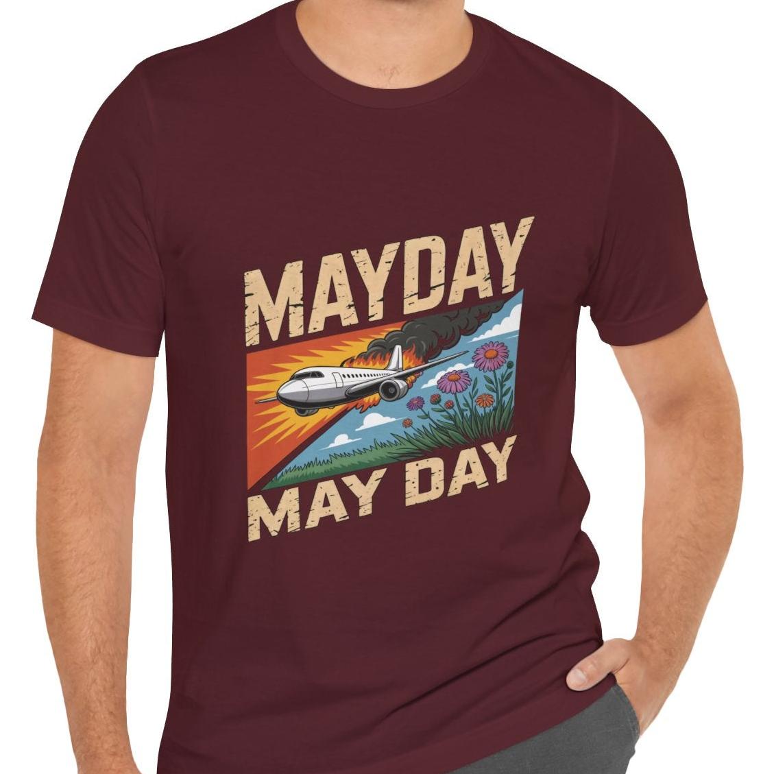 Mayday or May Day - aviation T-Shirt
