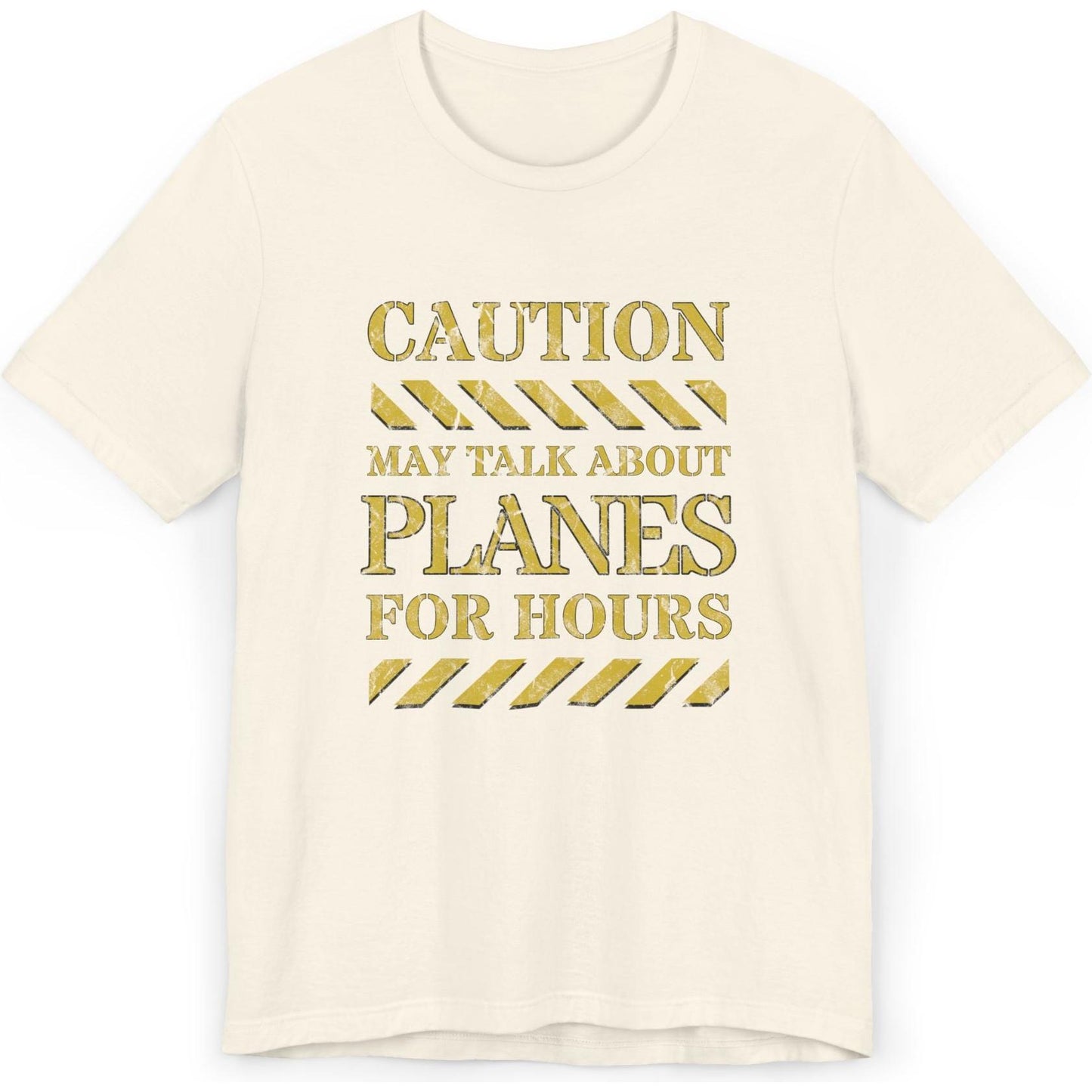 Caution, May Talk About Planes For Hours - aviation fan's T-Shirt