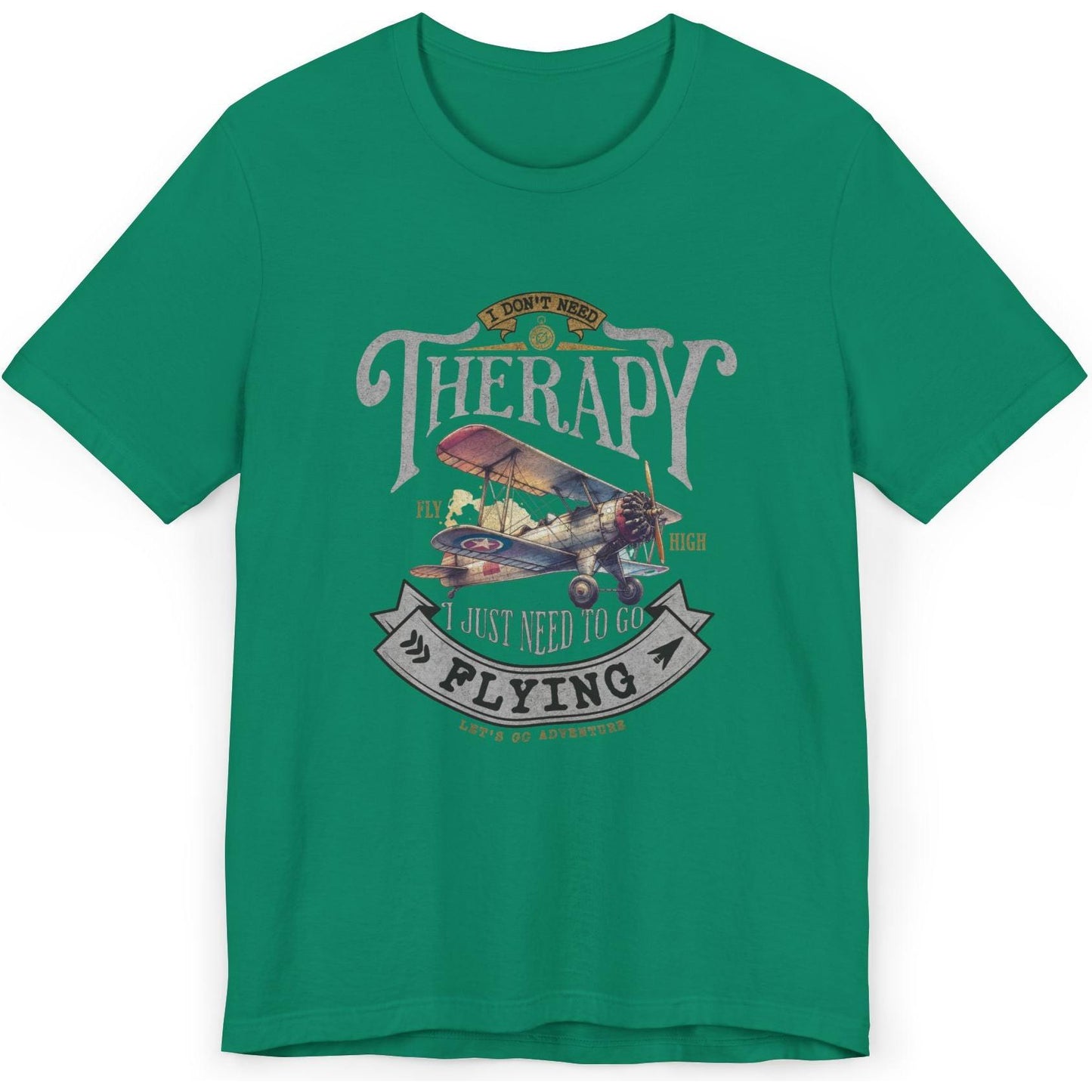 I Don't Need Therapy, I Just Need To Go Flying - pilot's T-Shirt