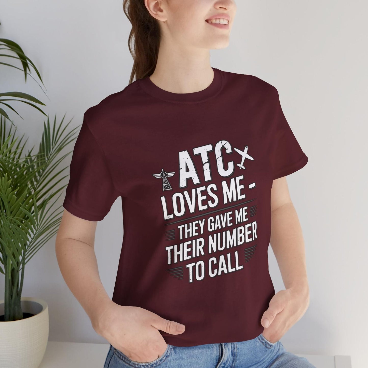 ATC Loves Me - They Gave Me Their Number to Call - pilot's T-Shirt
