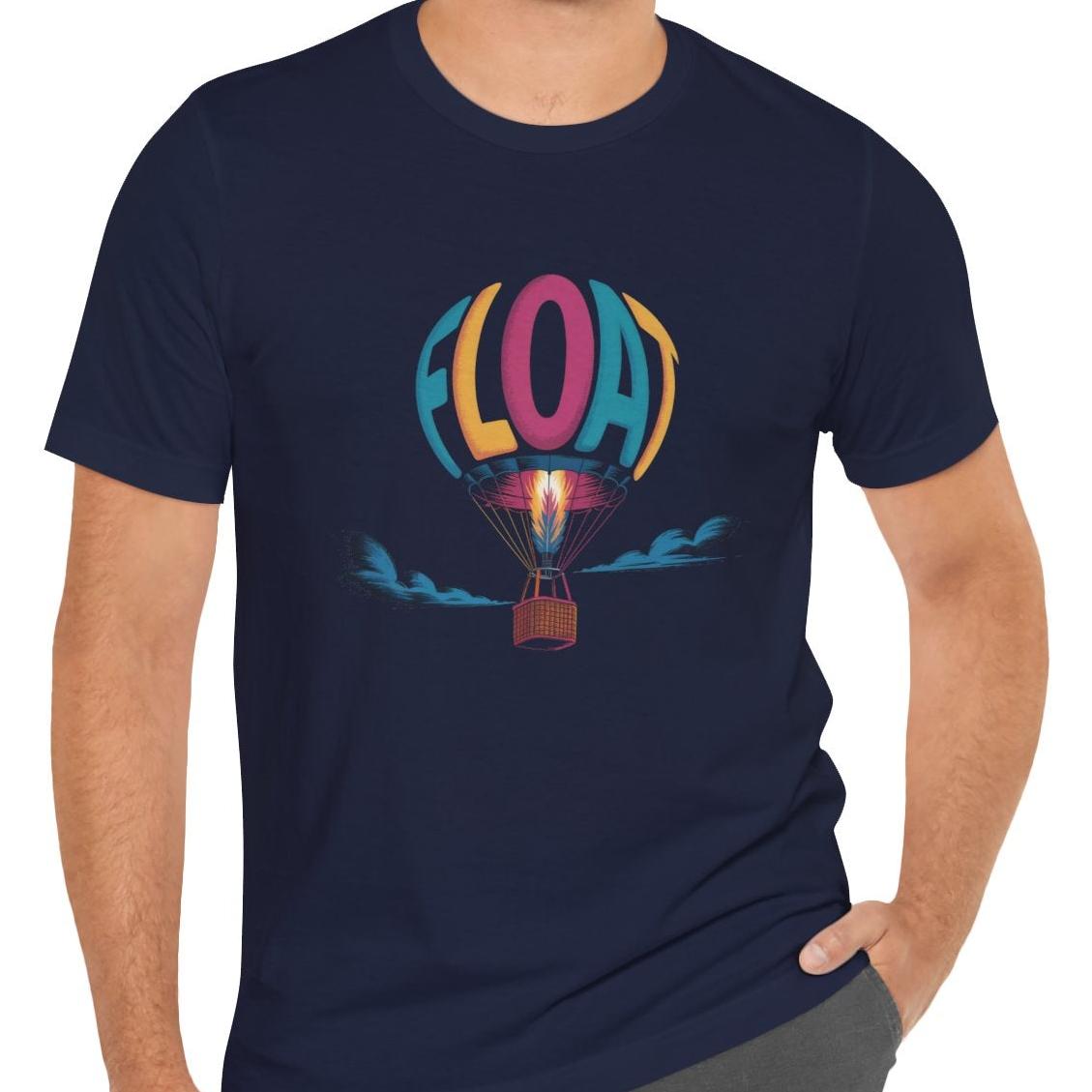 Float - hot air balloon pilot's unisex T-Shirt