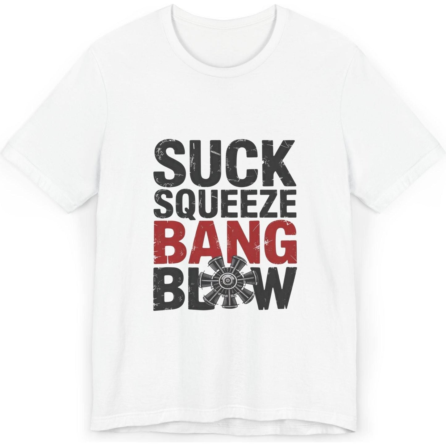 Suck Squeeze Bang Blow radial engine - aviation T-Shirt