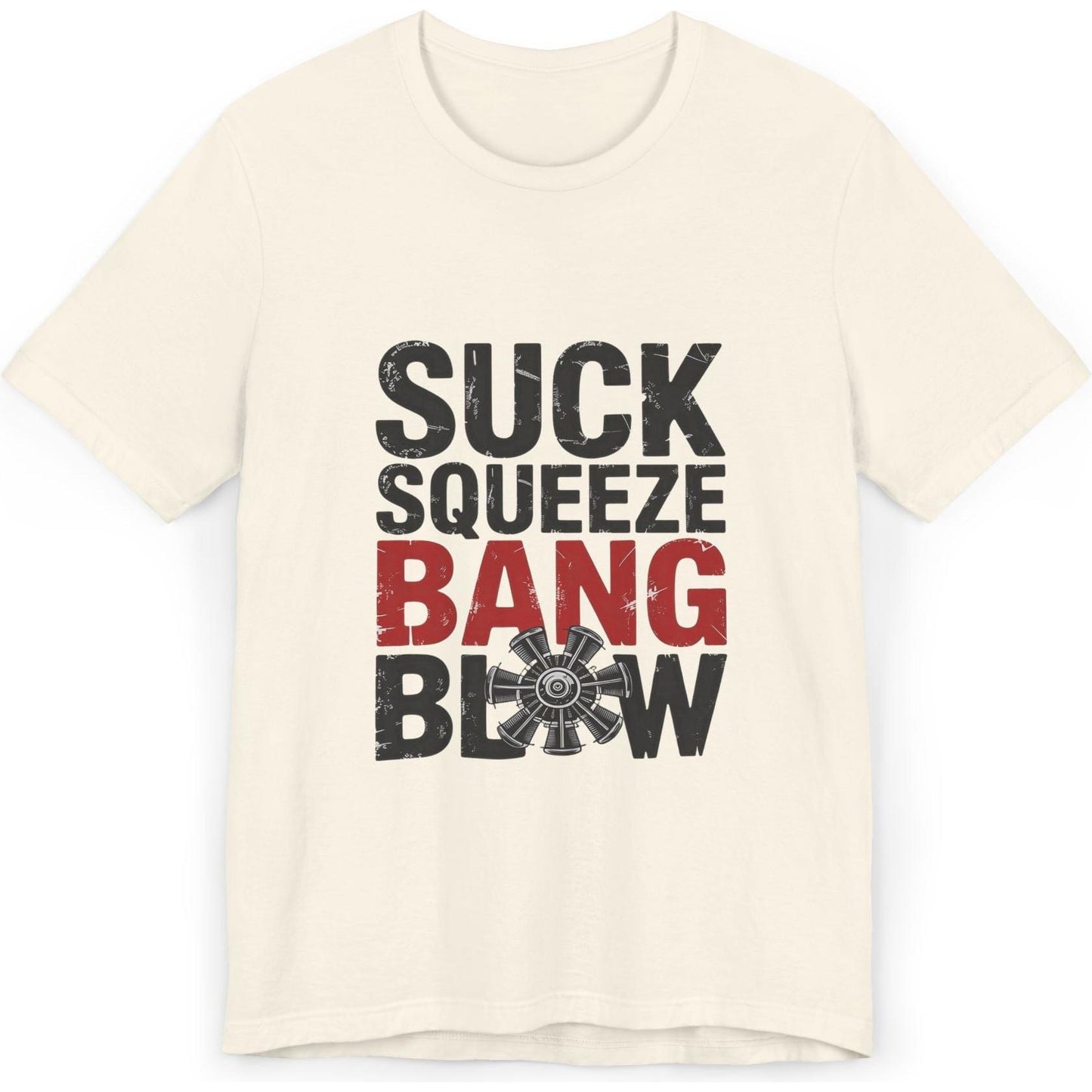 Suck Squeeze Bang Blow radial engine - aviation T-Shirt