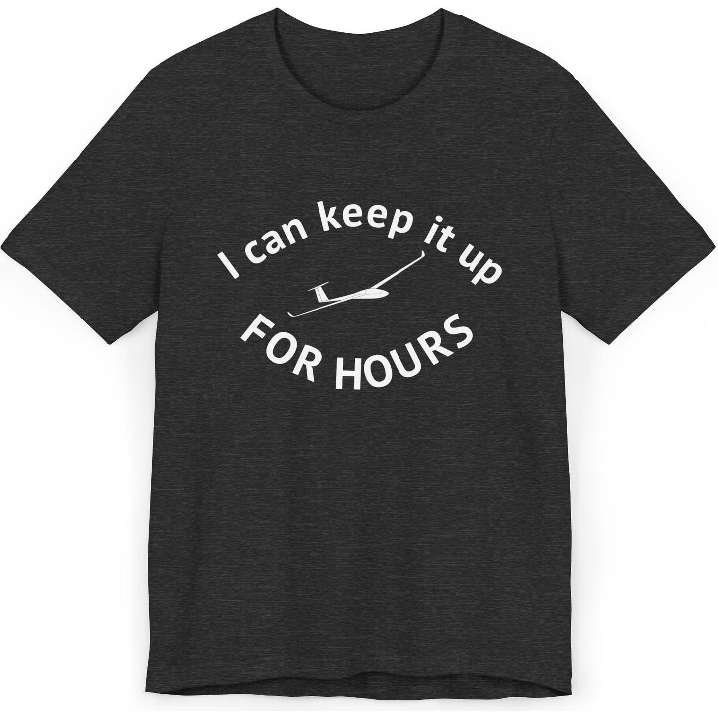 I can keep it up for hours - glider pilot's T-Shirt