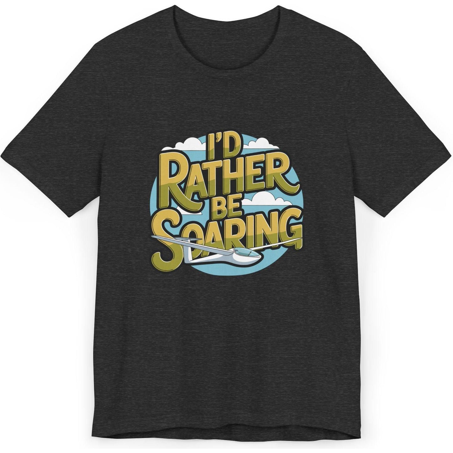I'd Rather Be Soaring - glider pilot's T-Shirt