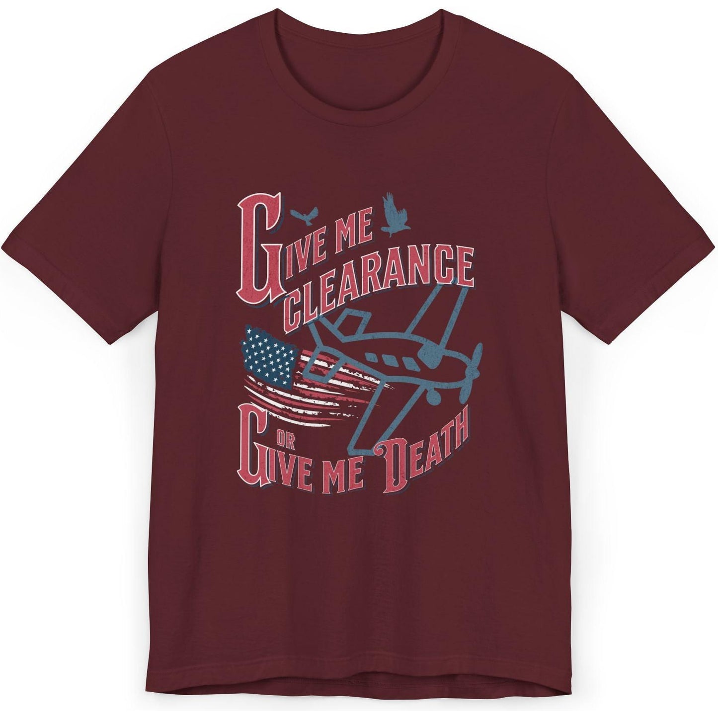 Give Me Clearance Or Give Me Death - pilot's T-Shirt