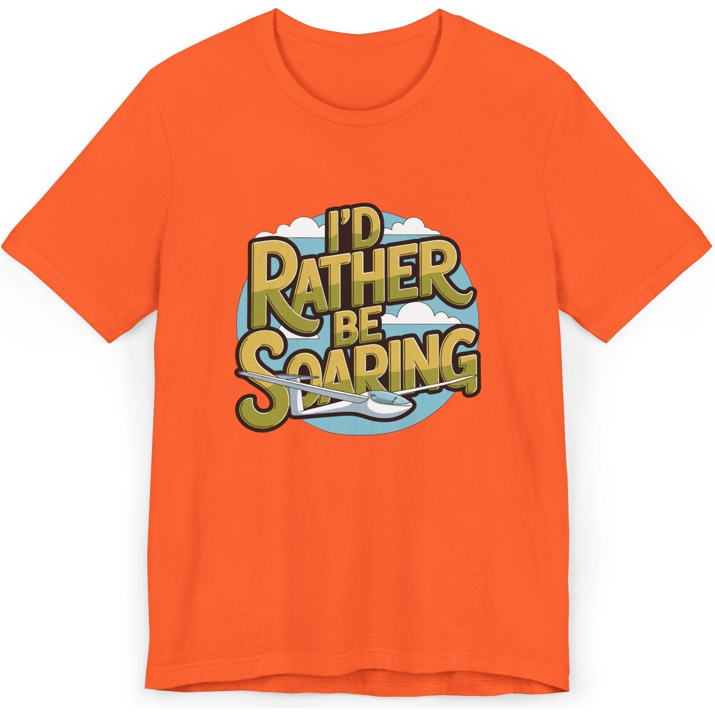 I'd Rather Be Soaring - glider pilot's T-Shirt