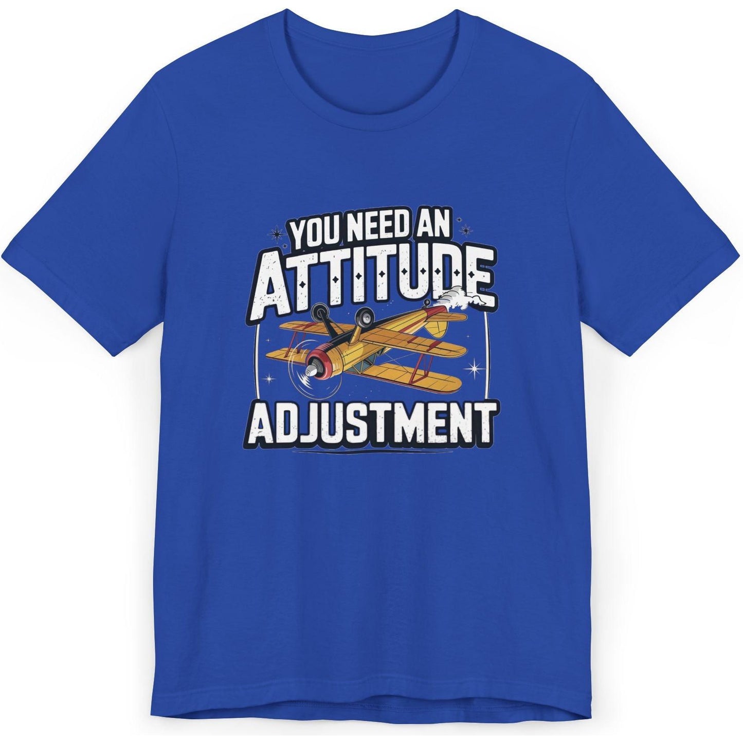 You Need An Attitude Adjustment - aviation T-Shirt