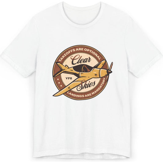 Takeoffs are optional, landings are mandatory - pilot's T-Shirt