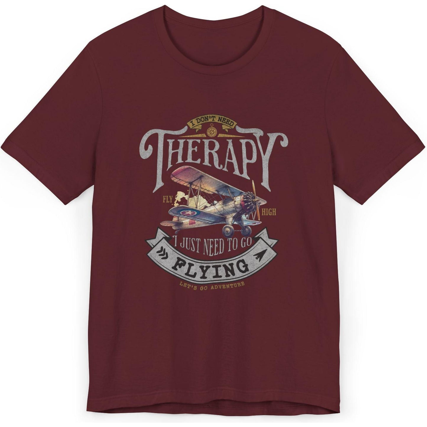 I Don't Need Therapy, I Just Need To Go Flying - pilot's T-Shirt