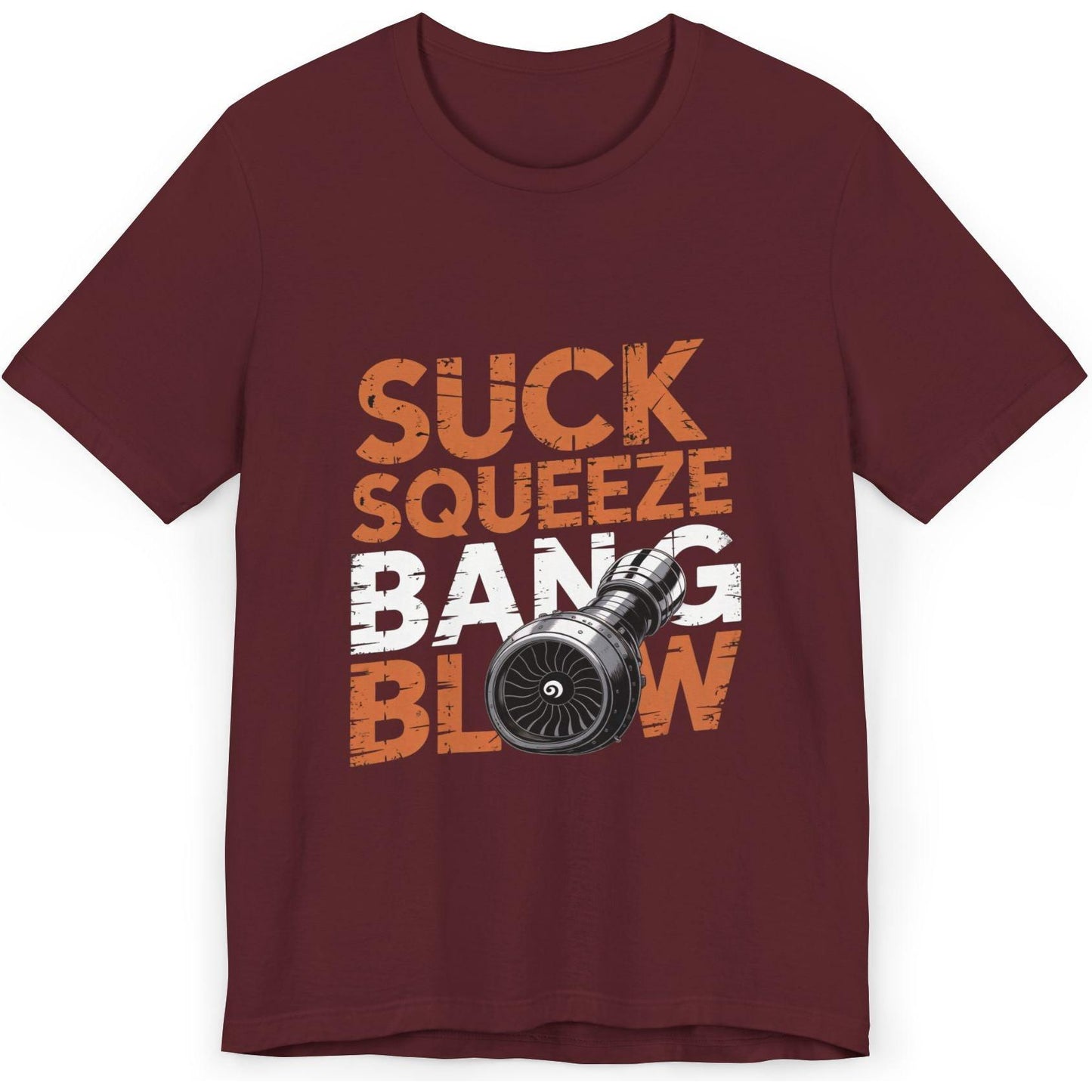Suck Squeeze Bang Blow jet engine - aviation T-Shirt