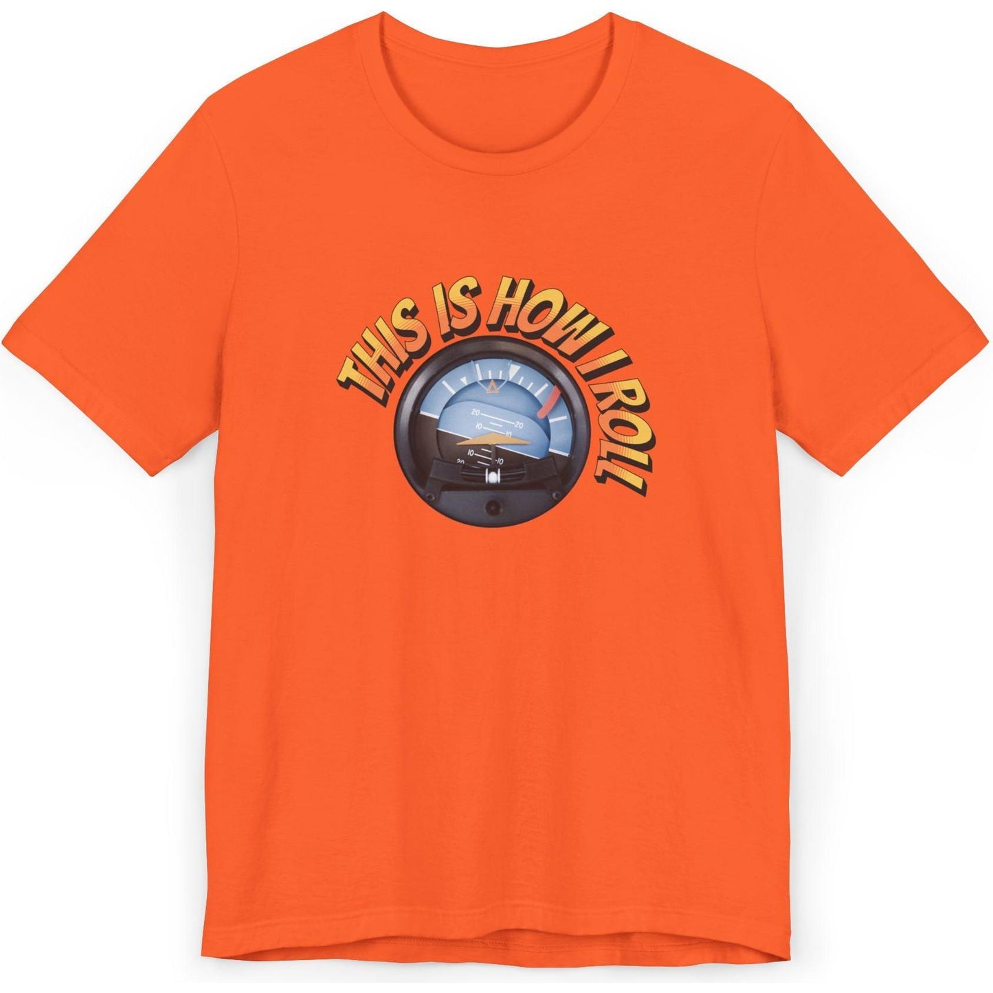 This Is How I Roll - pilot's T-Shirt