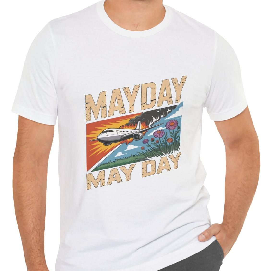 Mayday or May Day - aviation T-Shirt