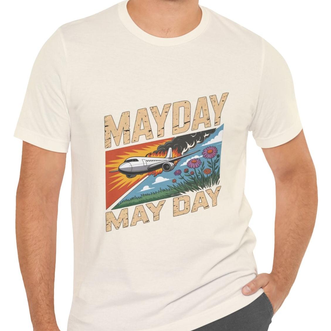 Mayday or May Day - aviation T-Shirt