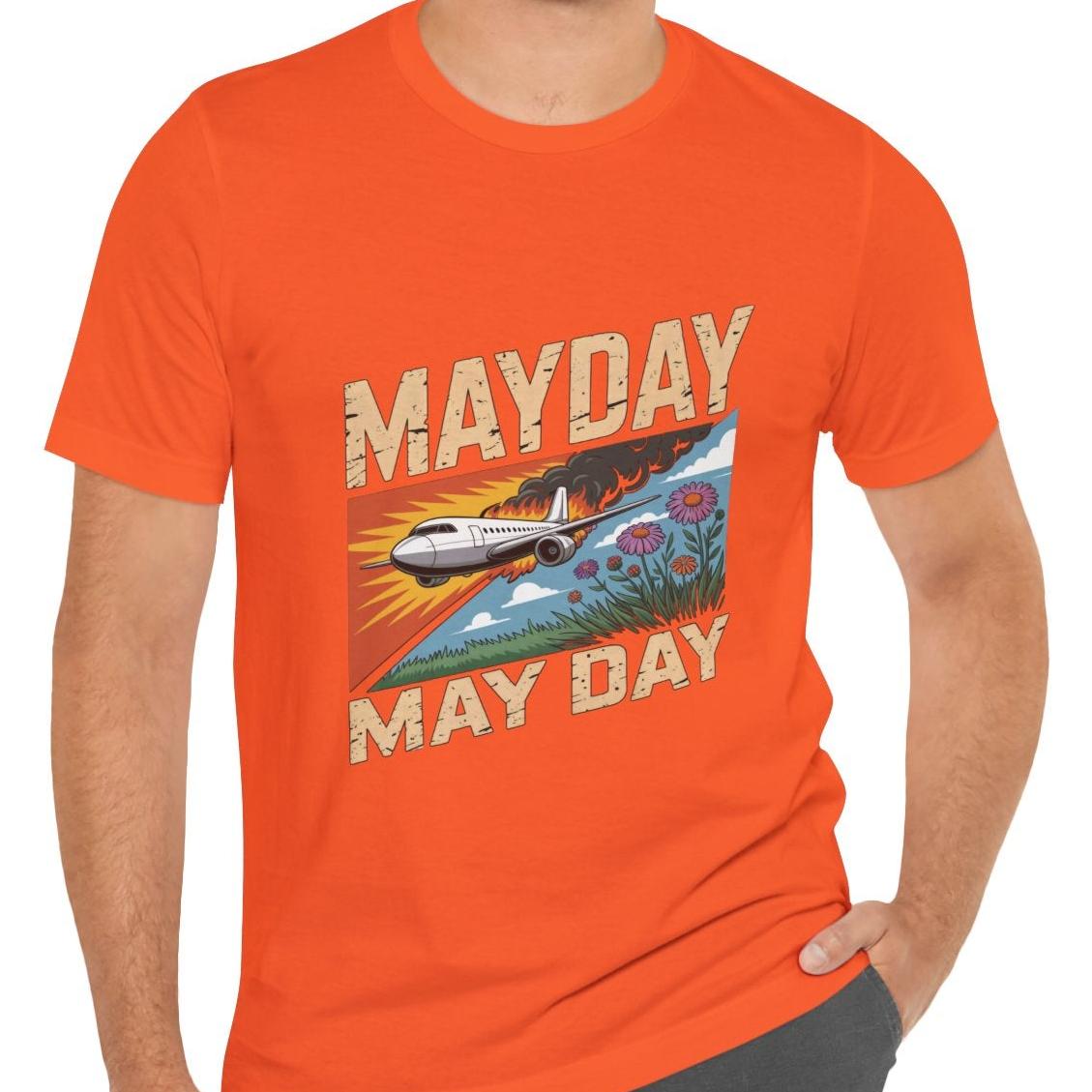 Mayday or May Day - aviation T-Shirt