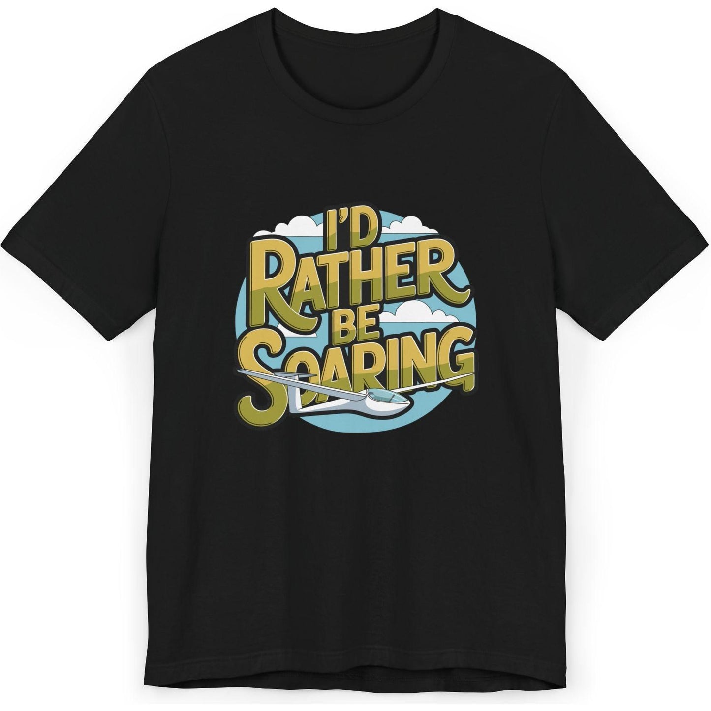 I'd Rather Be Soaring - glider pilot's T-Shirt