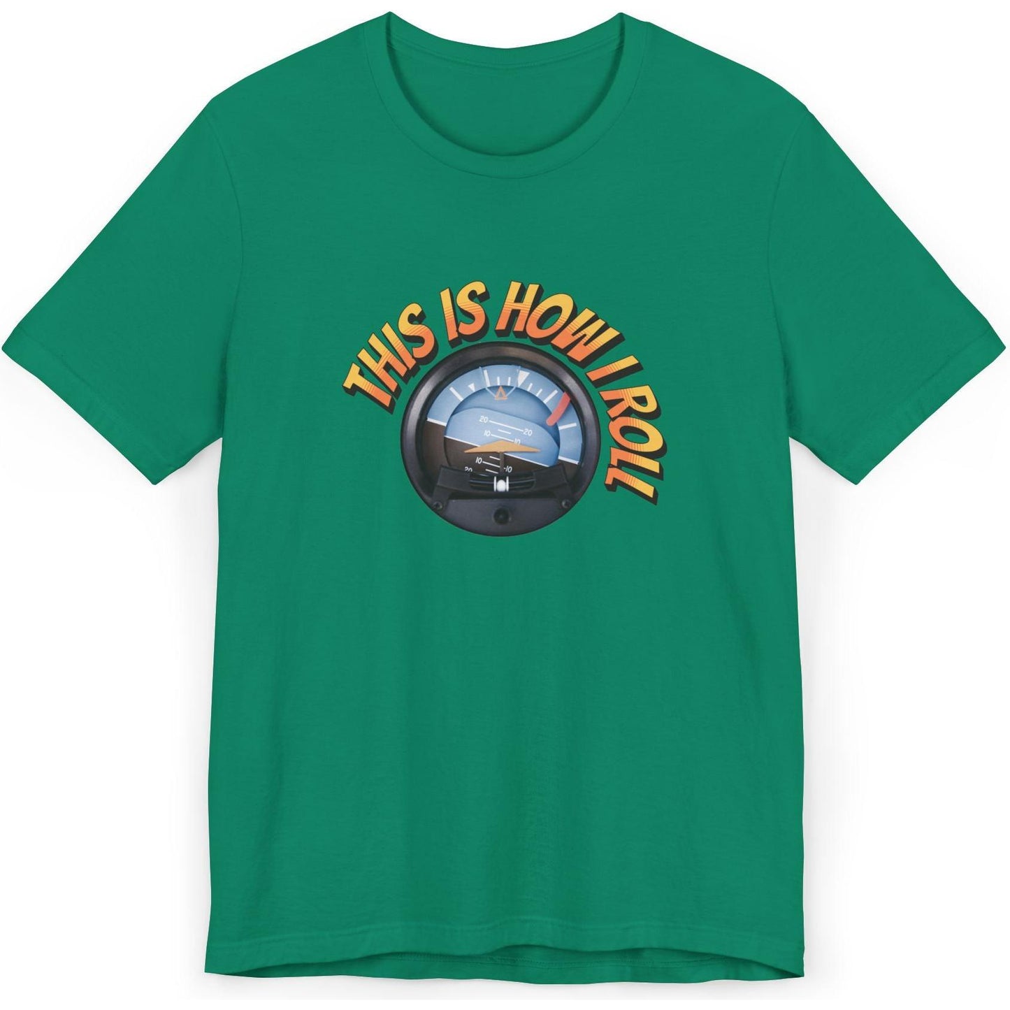This Is How I Roll - pilot's T-Shirt