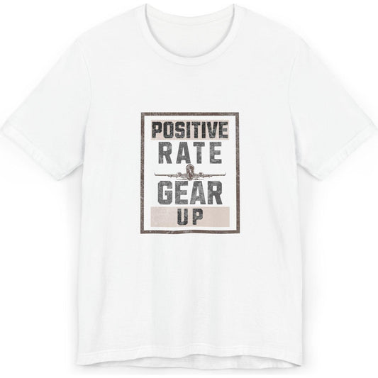 Positive Rate, Gear Up - aviation fan's T-Shirt