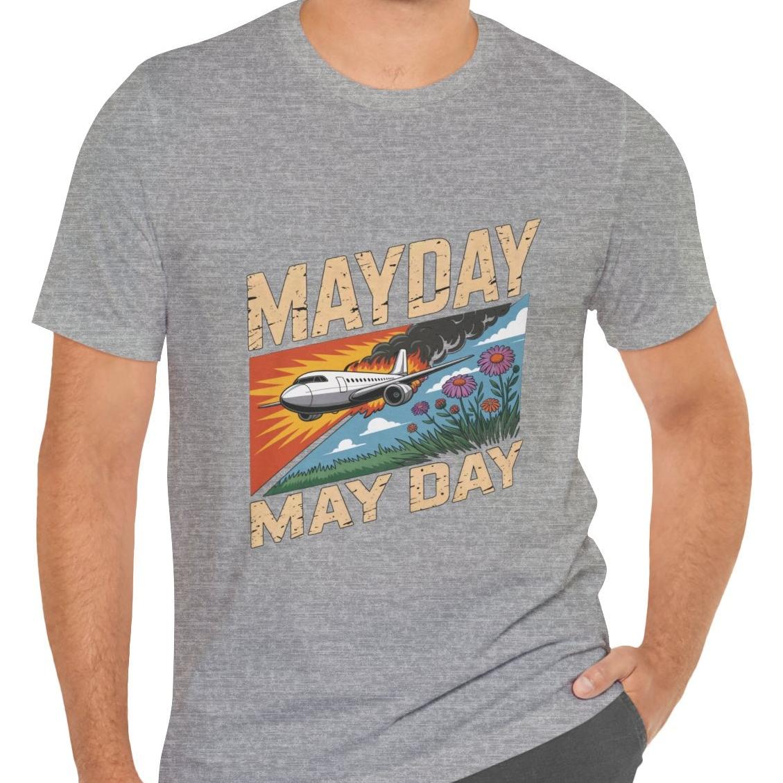 Mayday or May Day - aviation T-Shirt