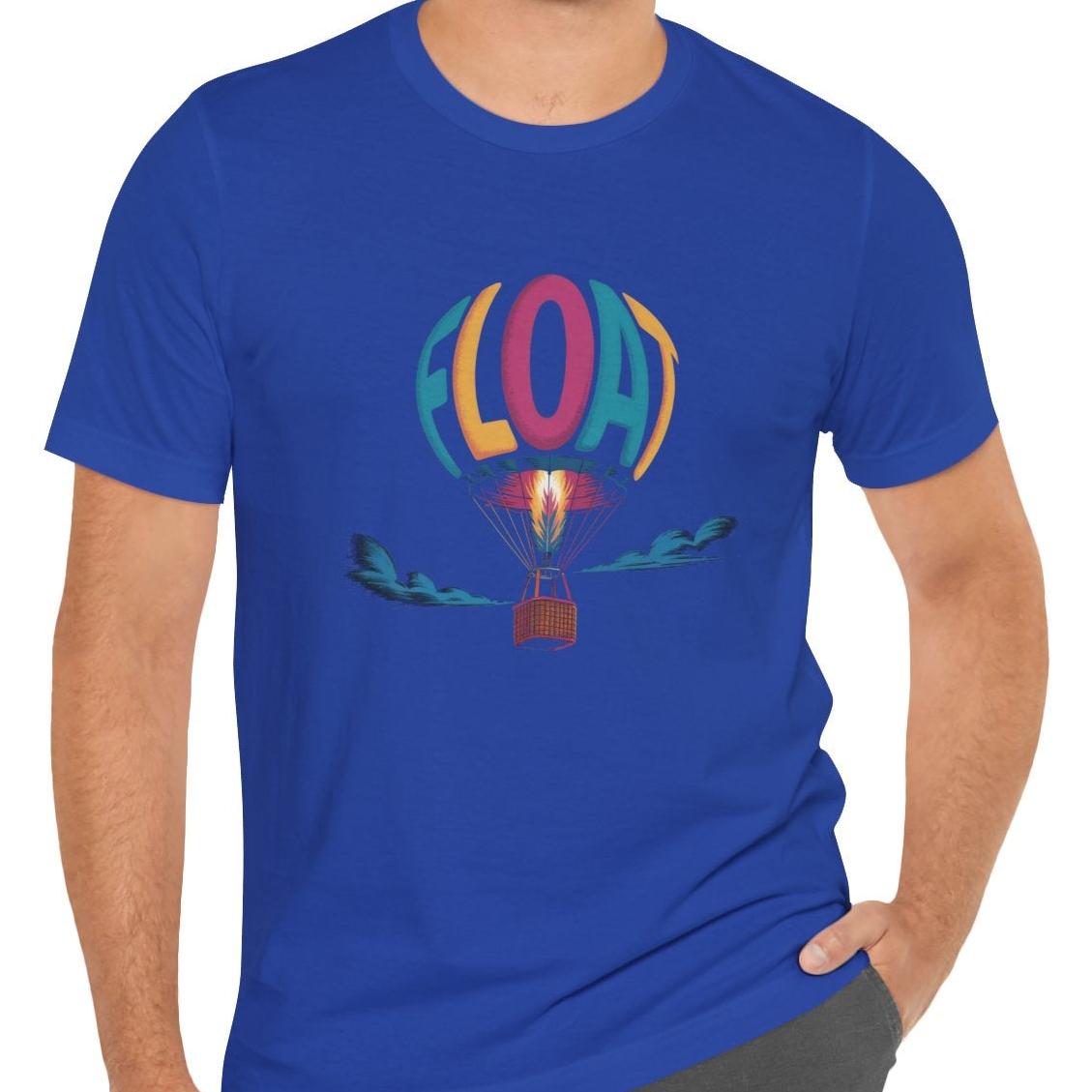 Float - hot air balloon pilot's unisex T-Shirt