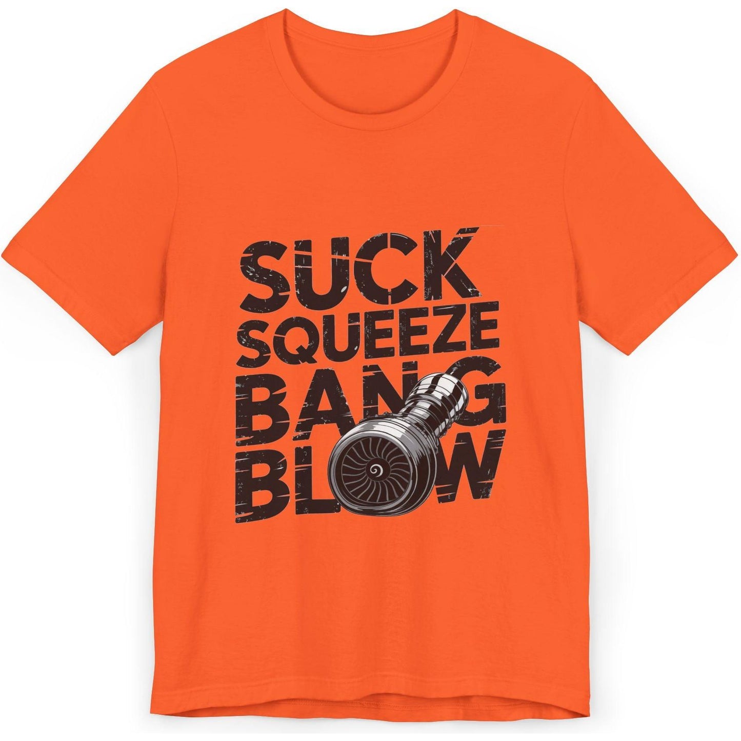 Suck Squeeze Bang Blow jet engine - aviation T-Shirt