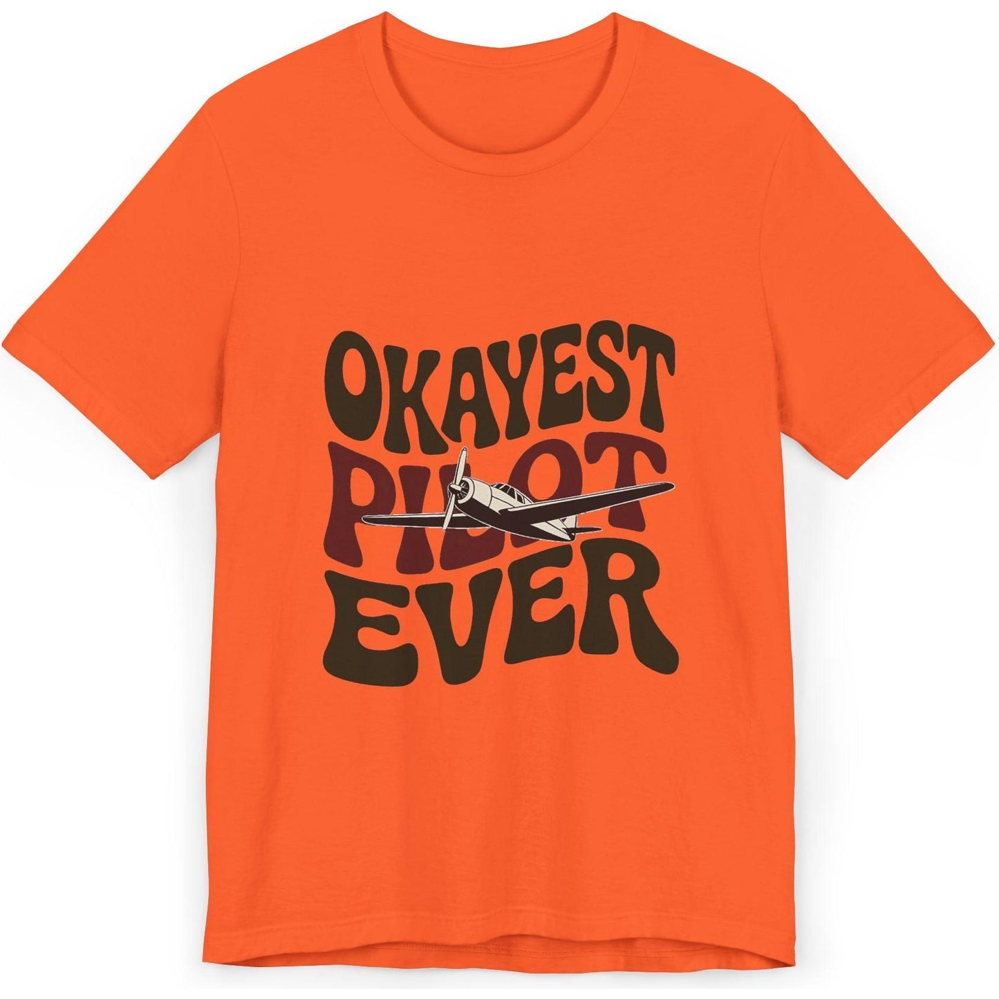 Okayest Pilot Ever - aviation T-Shirt
