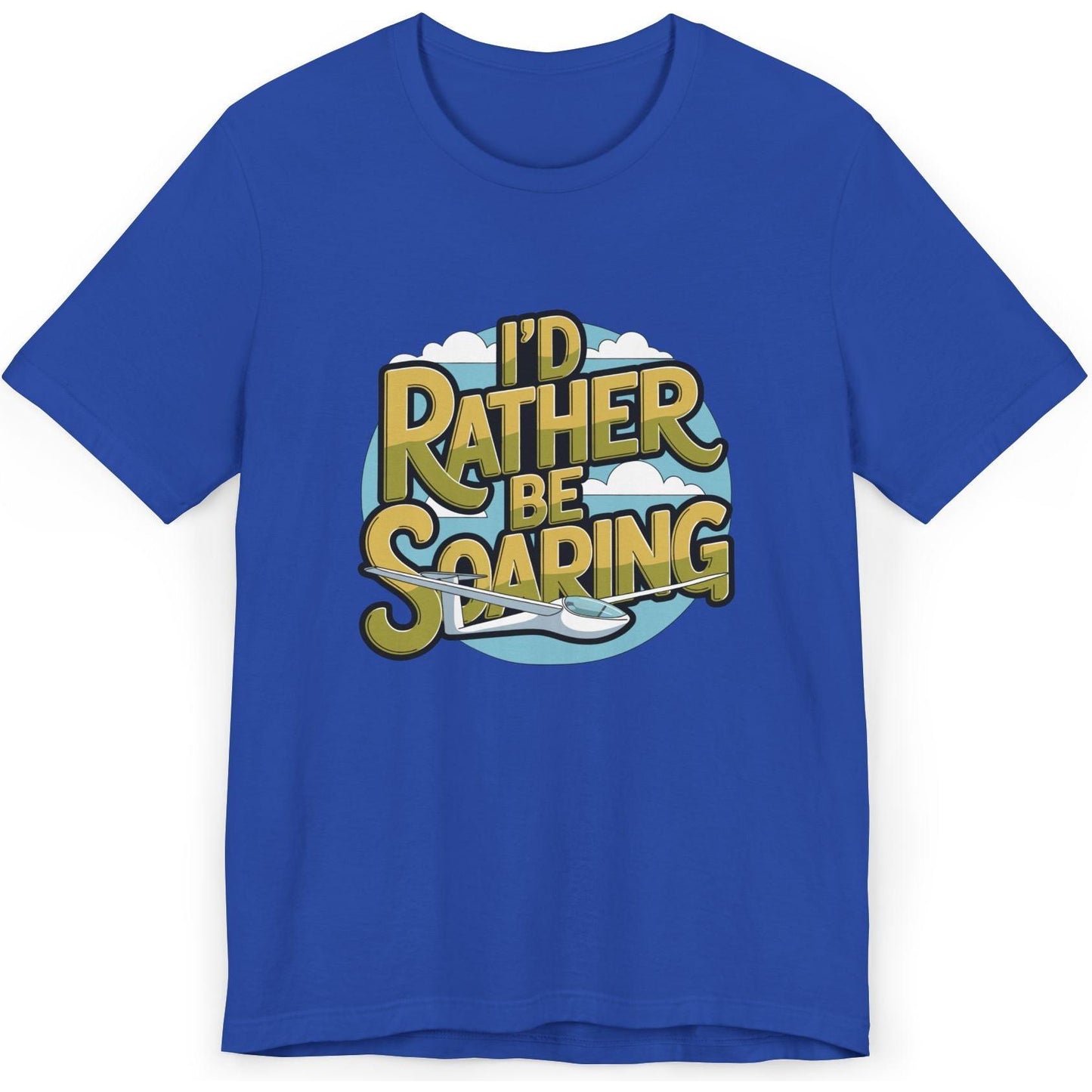 I'd Rather Be Soaring - glider pilot's T-Shirt