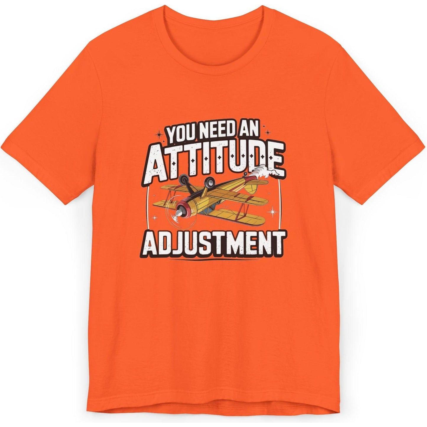 You Need An Attitude Adjustment - aviation T-Shirt