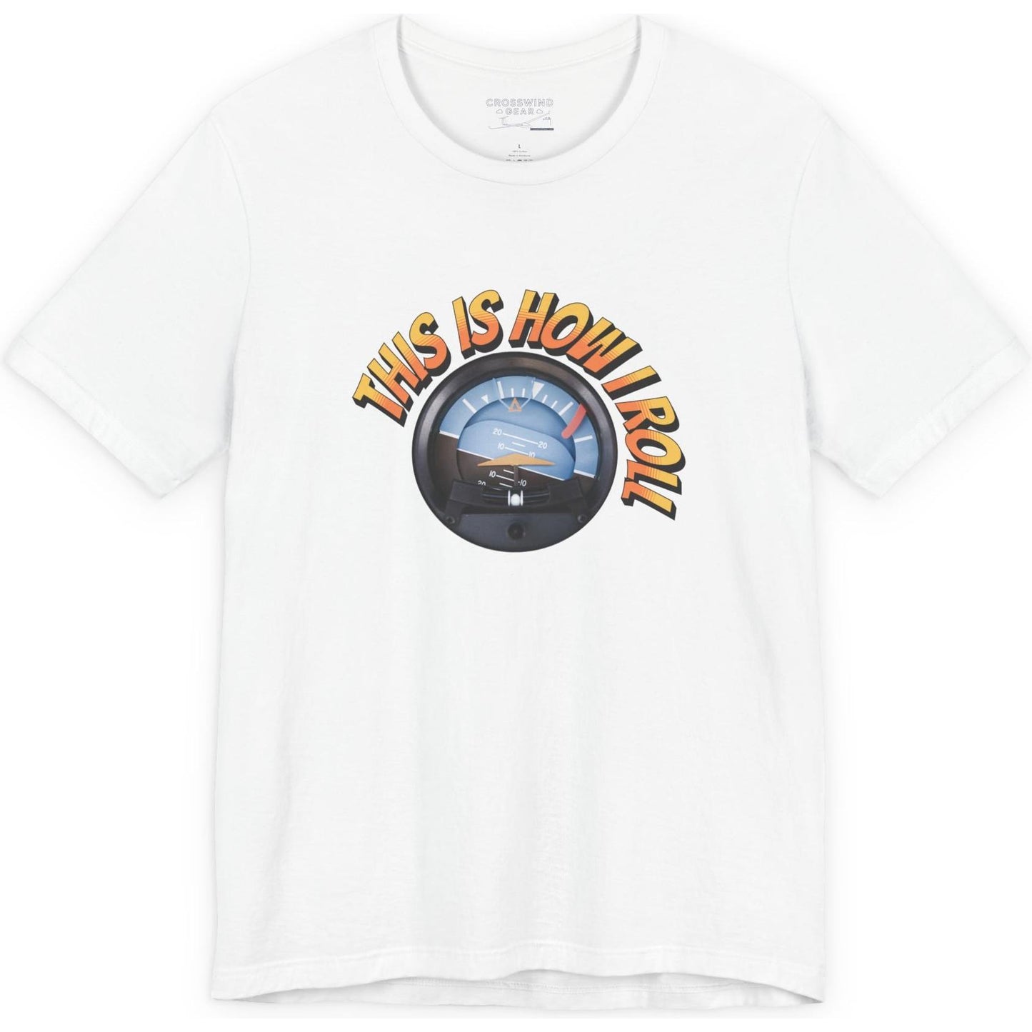 This Is How I Roll - pilot's T-Shirt