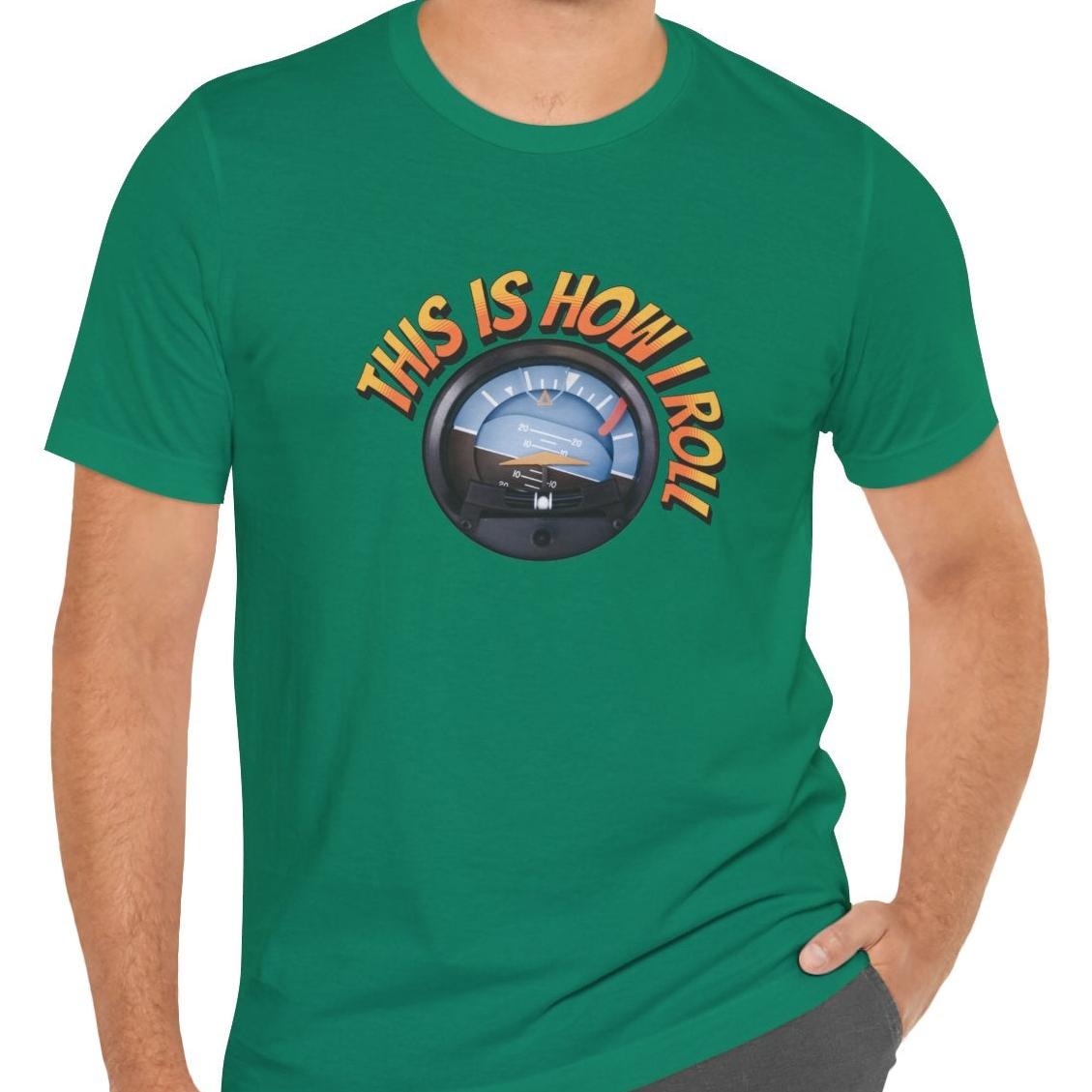 This Is How I Roll - pilot's T-Shirt