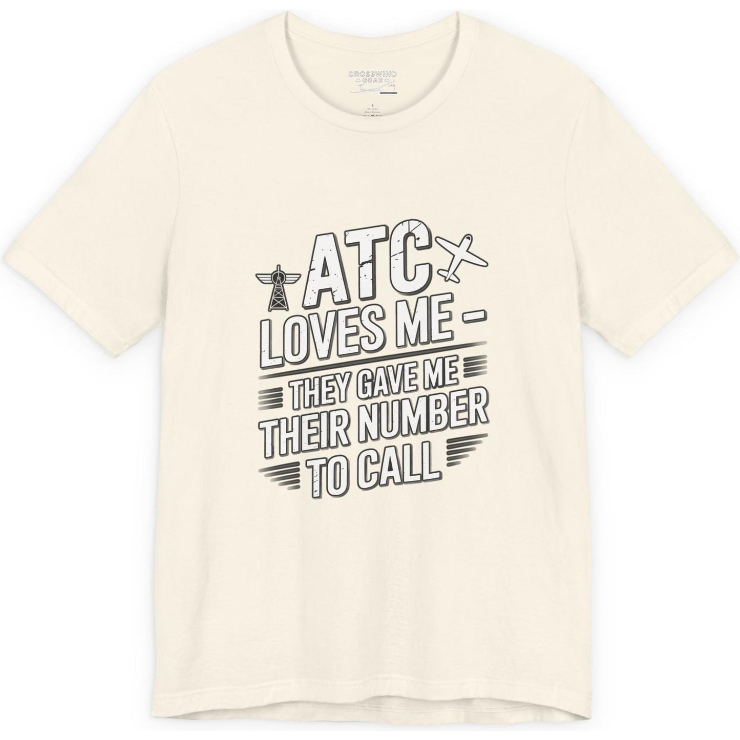 ATC Loves Me - They Gave Me Their Number to Call - pilot's T-Shirt
