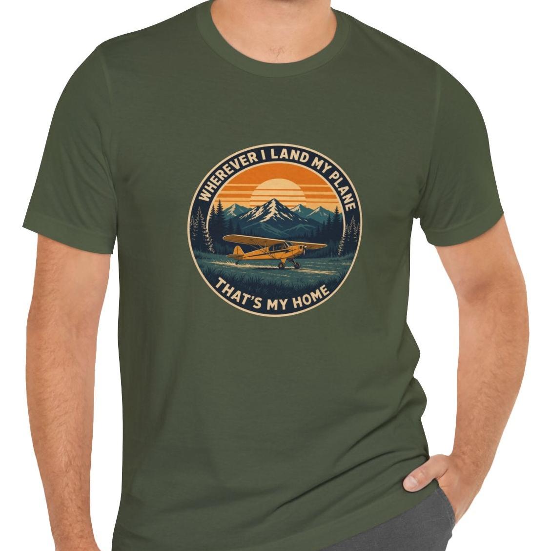 Wherever I Land My Plane, That's My Home – pilot's T-Shirt