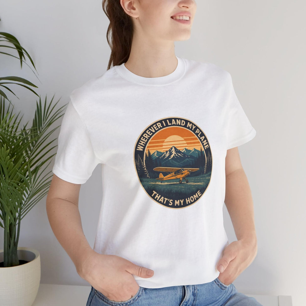 Wherever I Land My Plane, That's My Home – pilot's T-Shirt