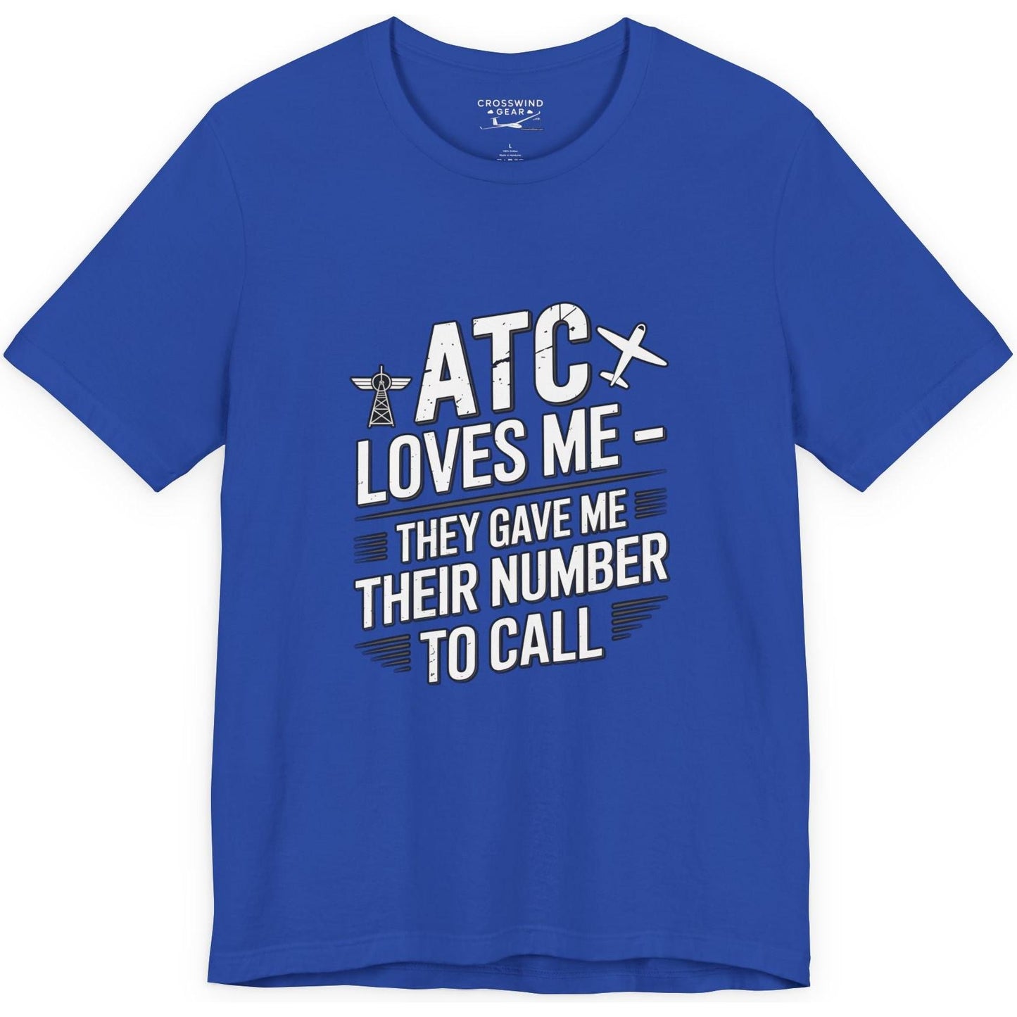 ATC Loves Me - They Gave Me Their Number to Call - pilot's T-Shirt
