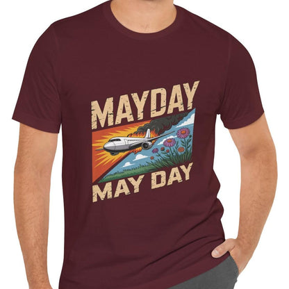 Mayday or May Day - aviation T-Shirt