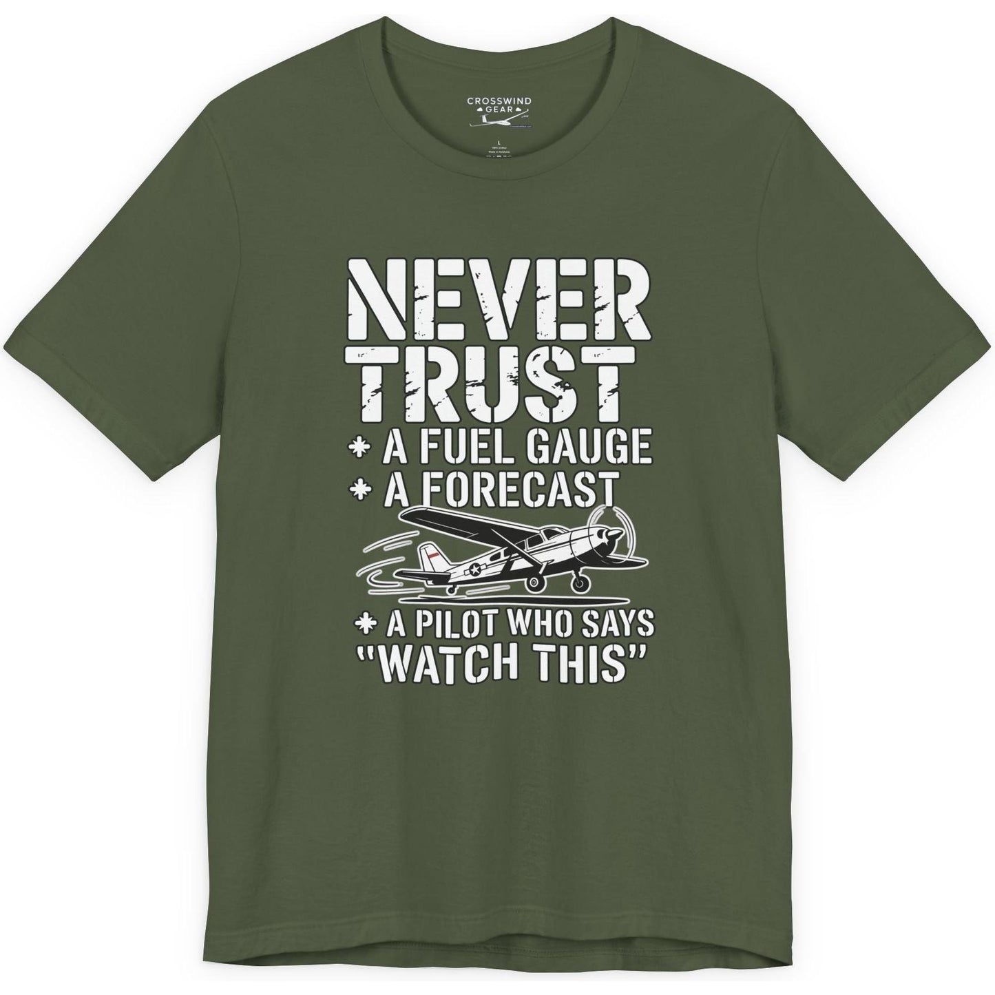Never Trust a Fuel Gauge – Funny Pilot T-Shirt