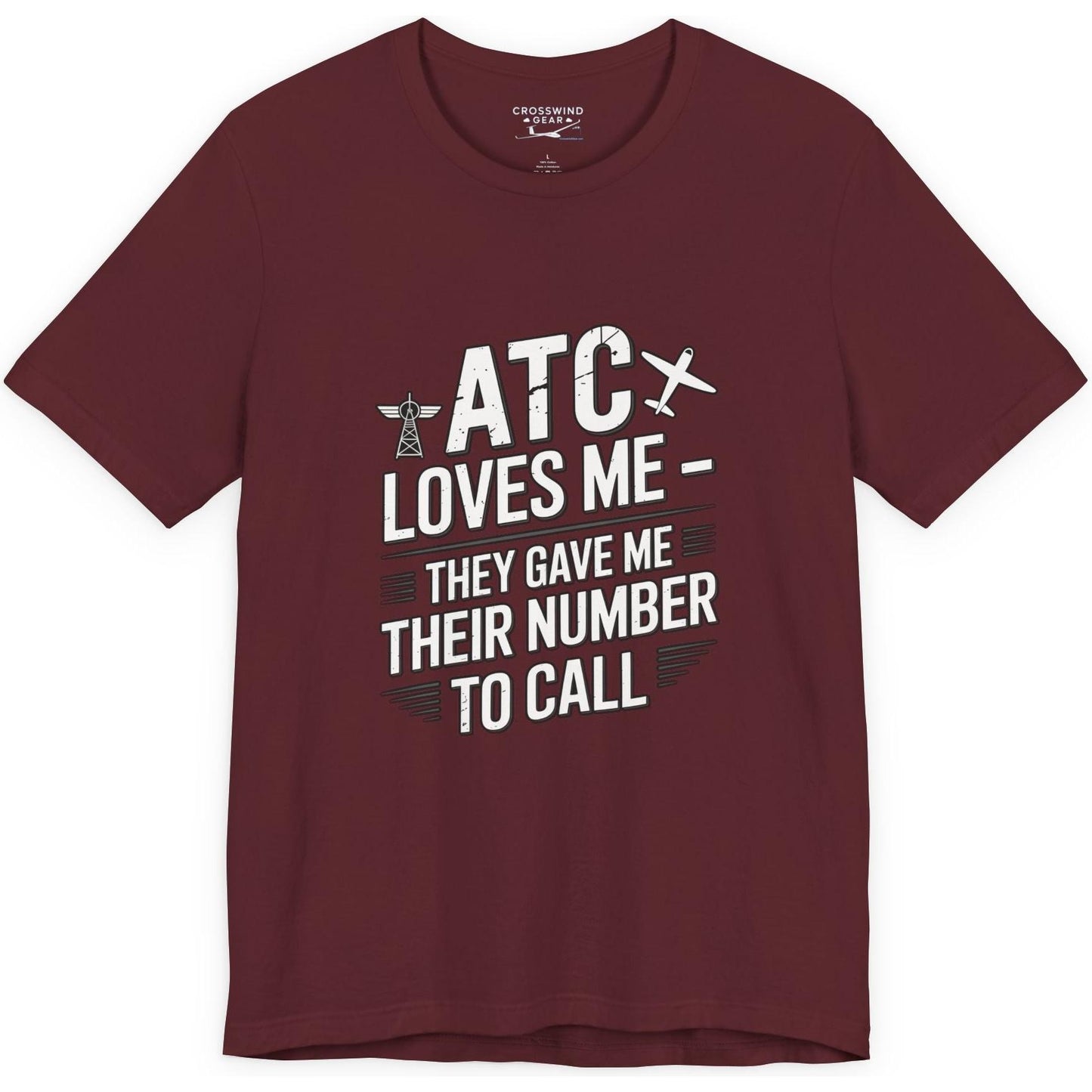 ATC Loves Me - They Gave Me Their Number to Call - pilot's T-Shirt