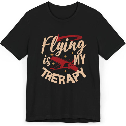 Flying Is My Therapy - pilot's T-Shirt