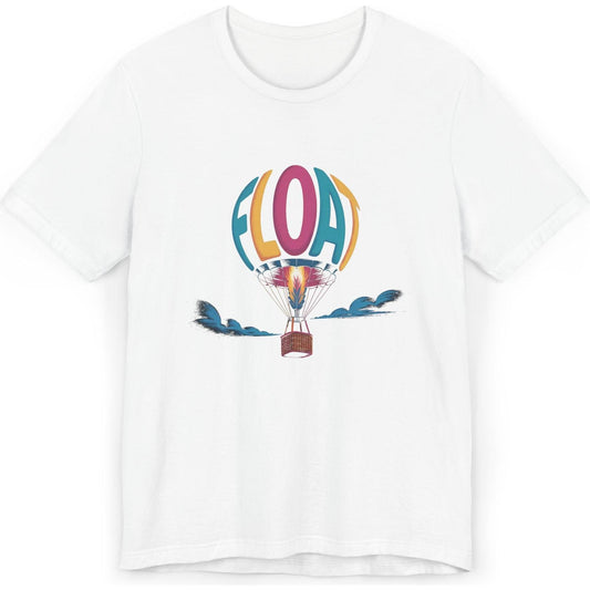 Float - hot air balloon pilot's unisex T-Shirt
