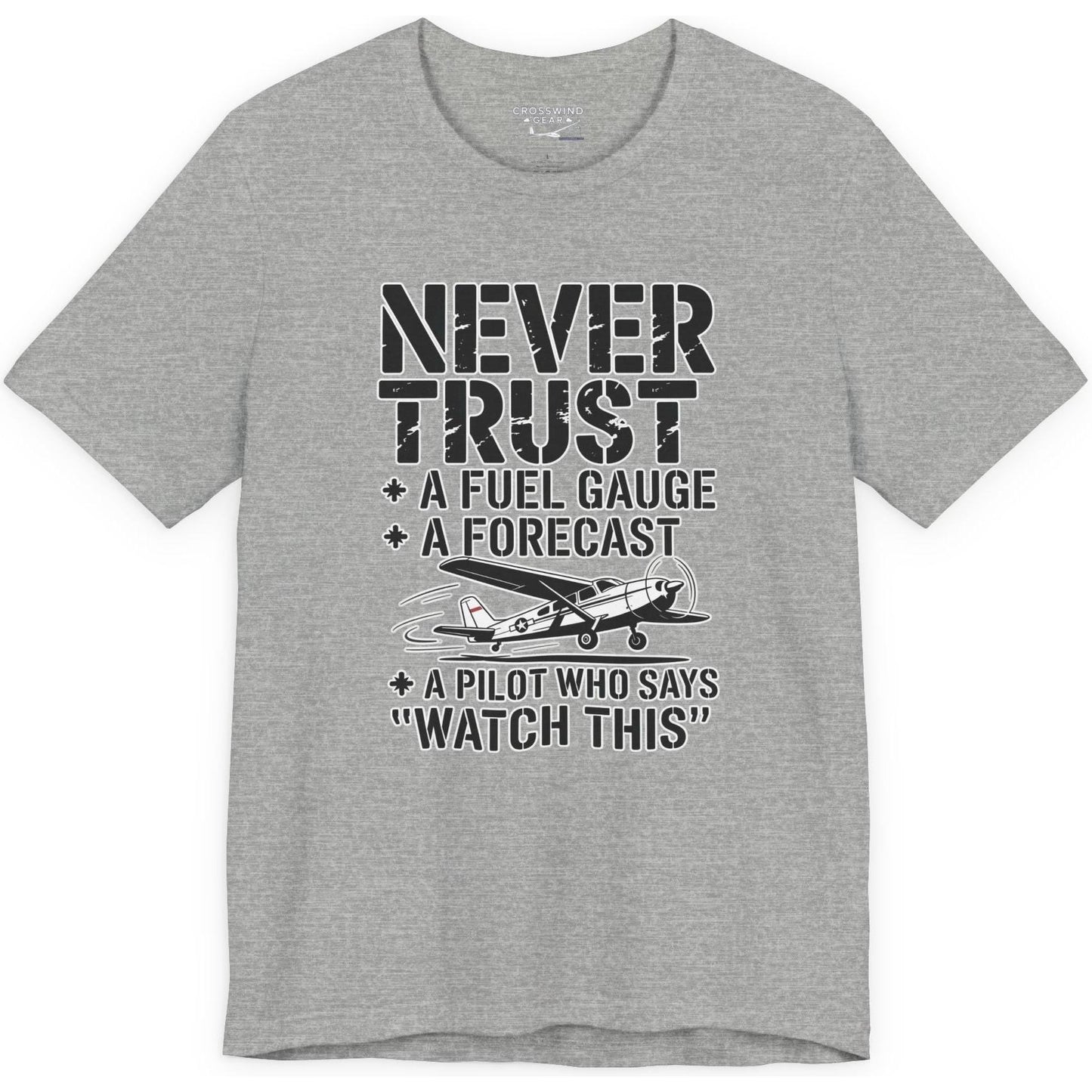 Never Trust a Fuel Gauge – Funny Pilot T-Shirt