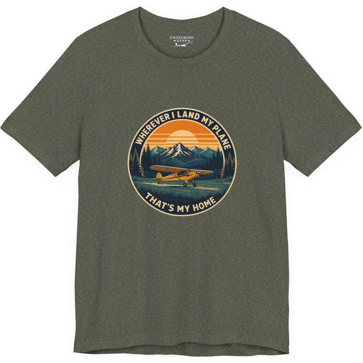 Wherever I Land My Plane, That's My Home – pilot's T-Shirt