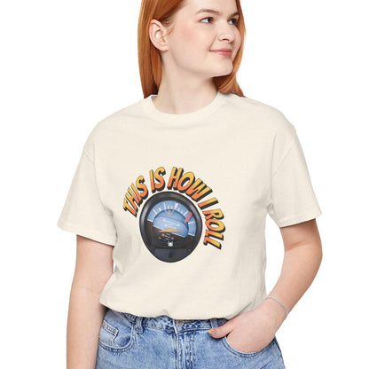 This Is How I Roll - pilot's T-Shirt
