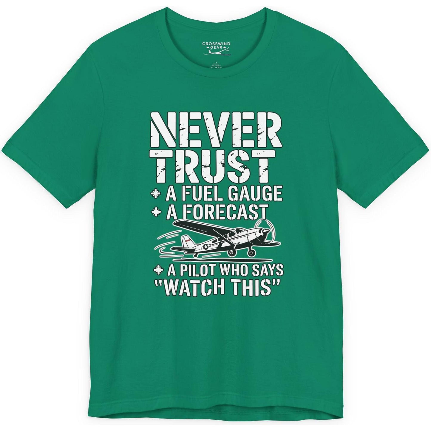 Never Trust a Fuel Gauge – Funny Pilot T-Shirt