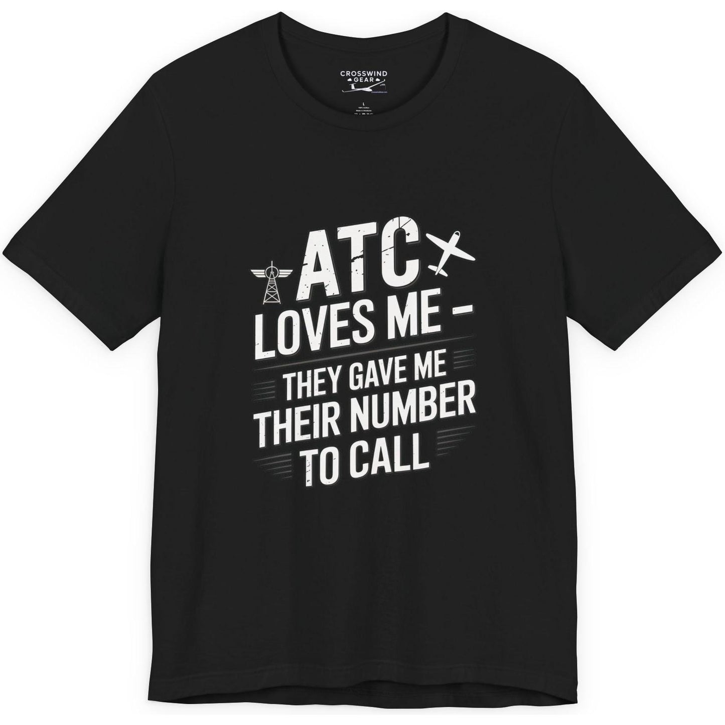 ATC Loves Me - They Gave Me Their Number to Call - pilot's T-Shirt