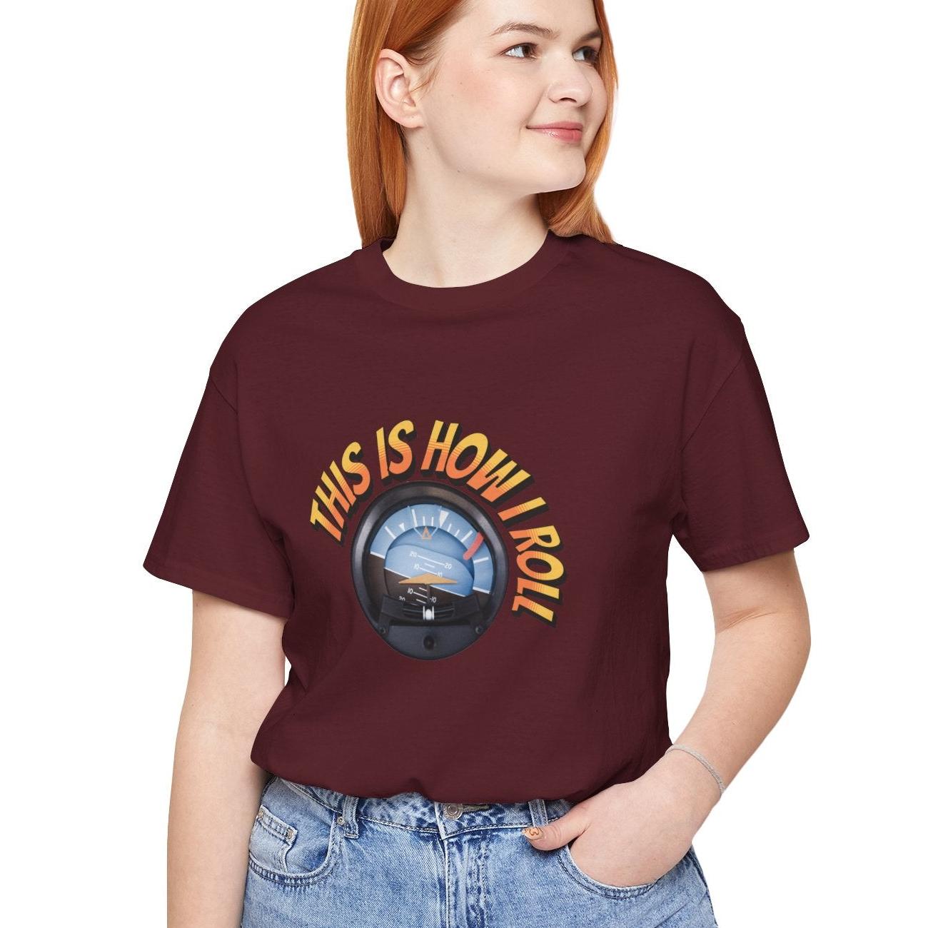 This Is How I Roll - pilot's T-Shirt