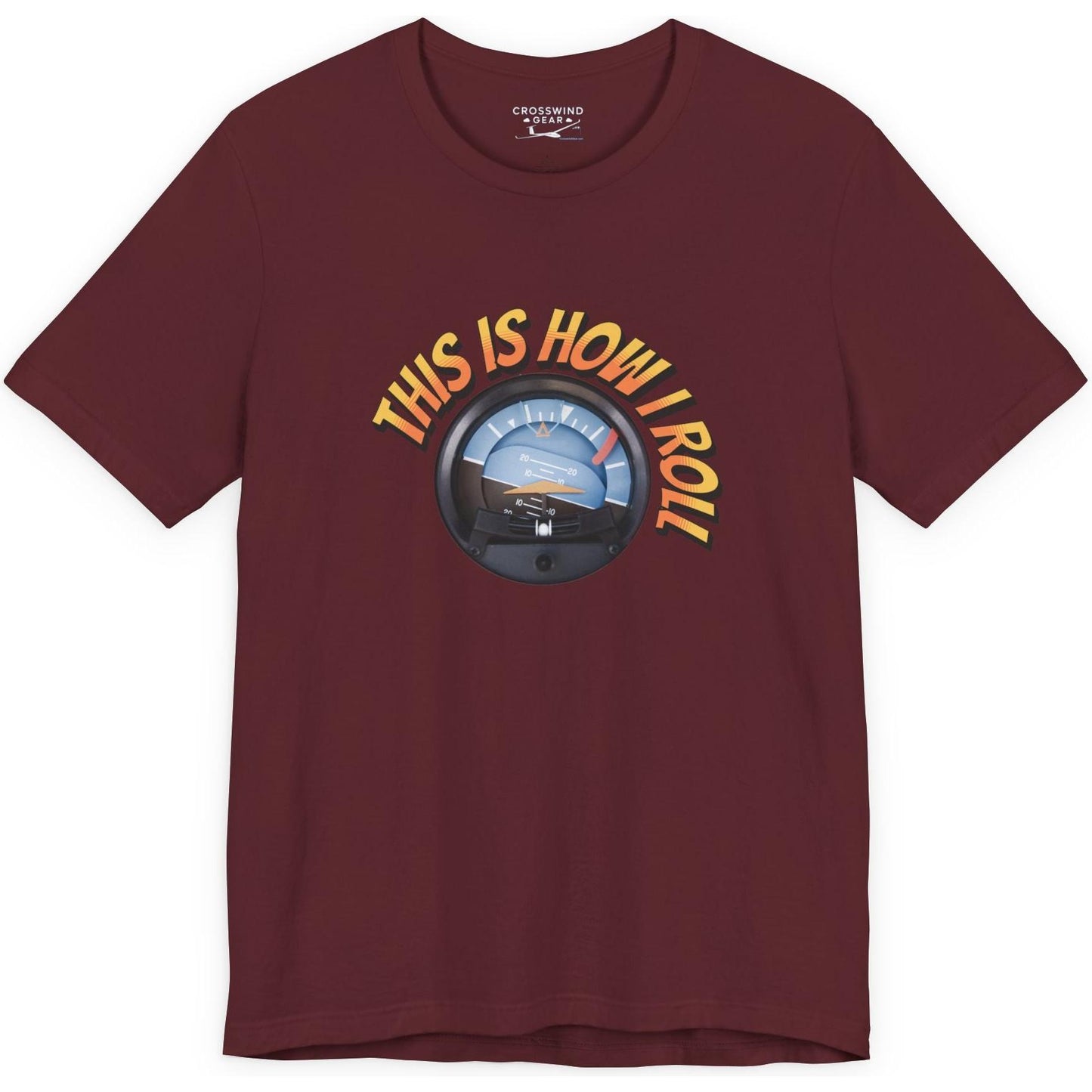 This Is How I Roll - pilot's T-Shirt